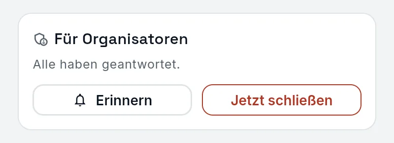 Karte „Für Organisatoren“ mit den Knöpfen Erinnern und Jetzt schließen